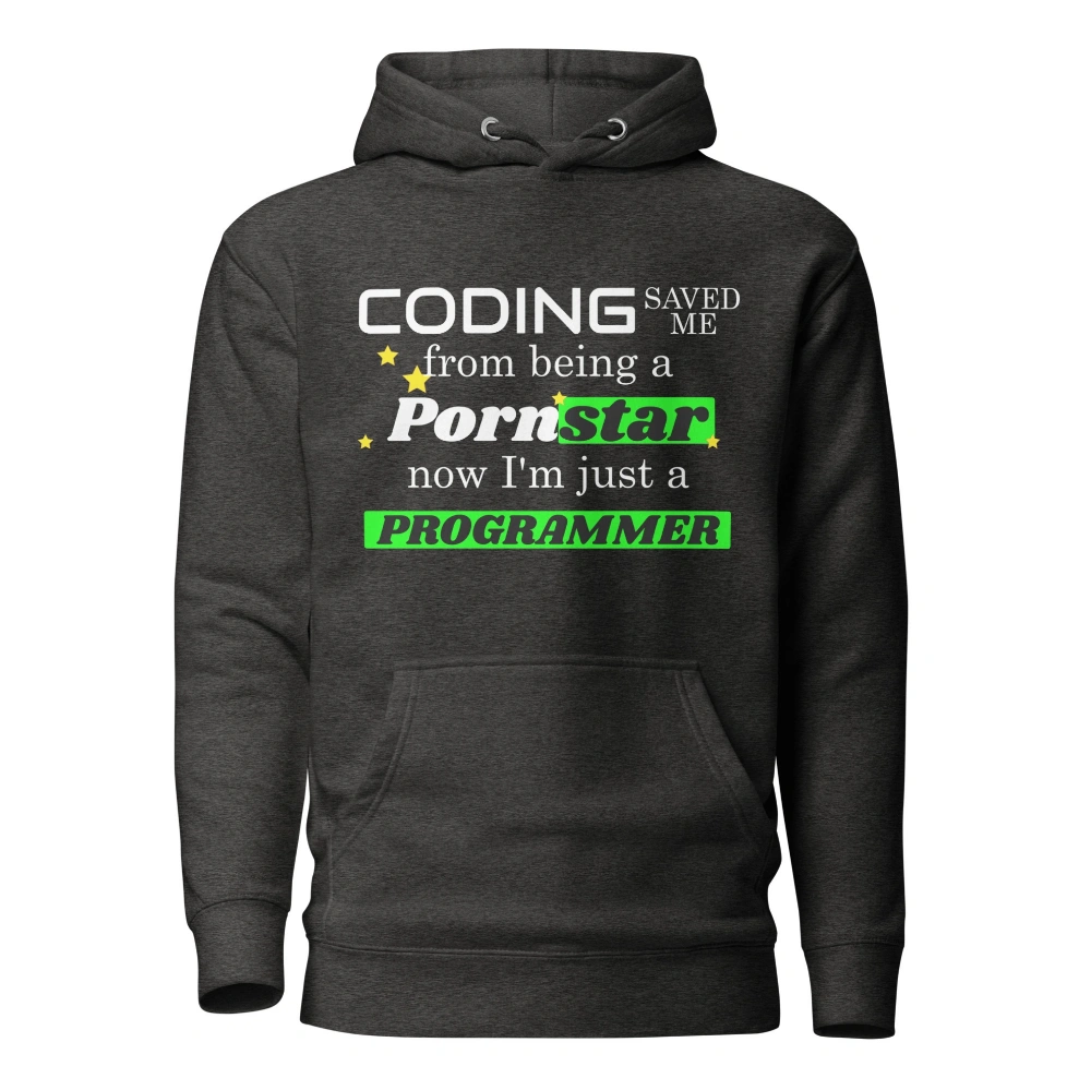 Picture of Coding Saved Me From Being A Pornstar Hoodie