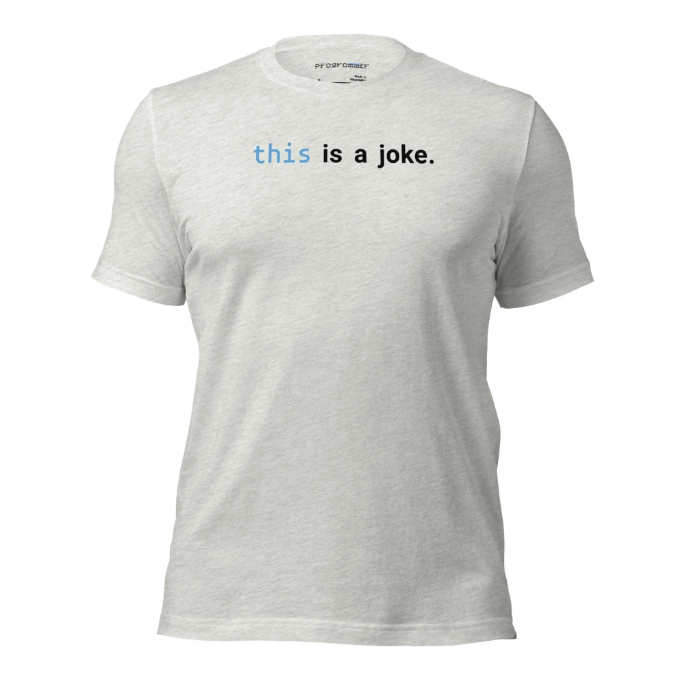 Picture of Javascript This Is A Joke Shirt