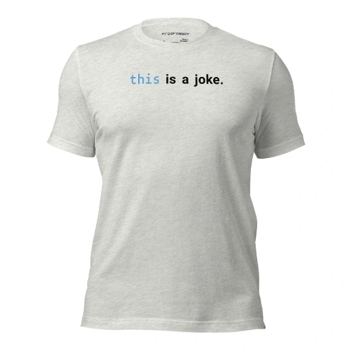 Picture of Javascript This Is A Joke Shirt