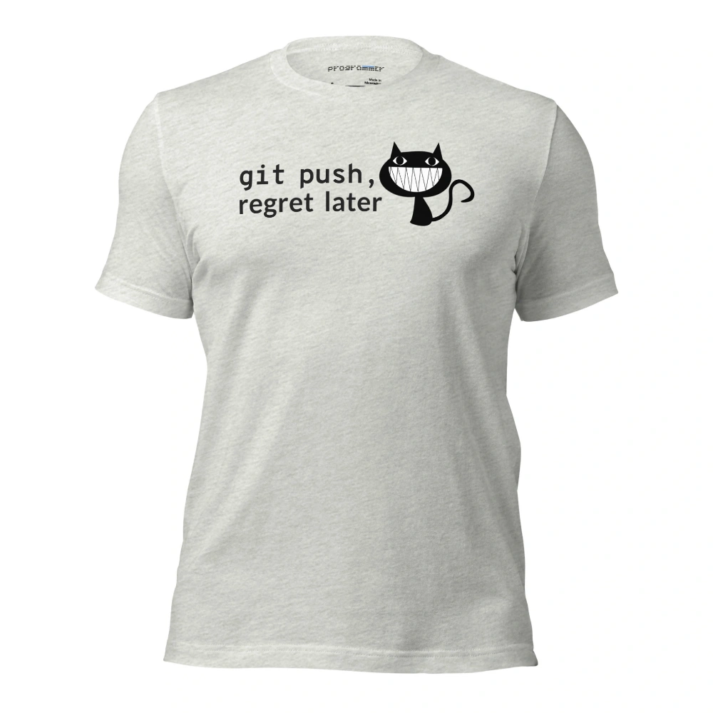 Picture of Git Push Regret Later Shirt