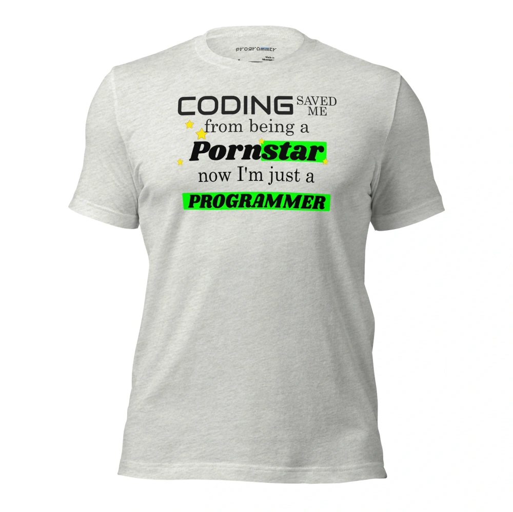 Picture of Coding Saved Me From Being A Pornstar T-shirt