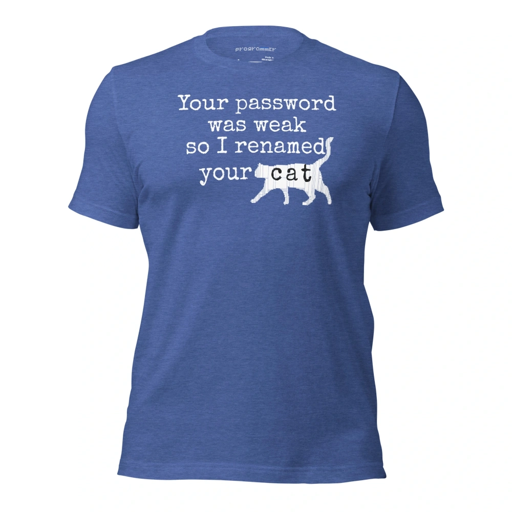 Picture of I Renamed Your Cat Shirt