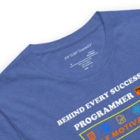 Picture of Behind Every Successful Programmer Shirt