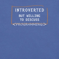 Picture of Introverted But Willing To Discuss Programming Shirt