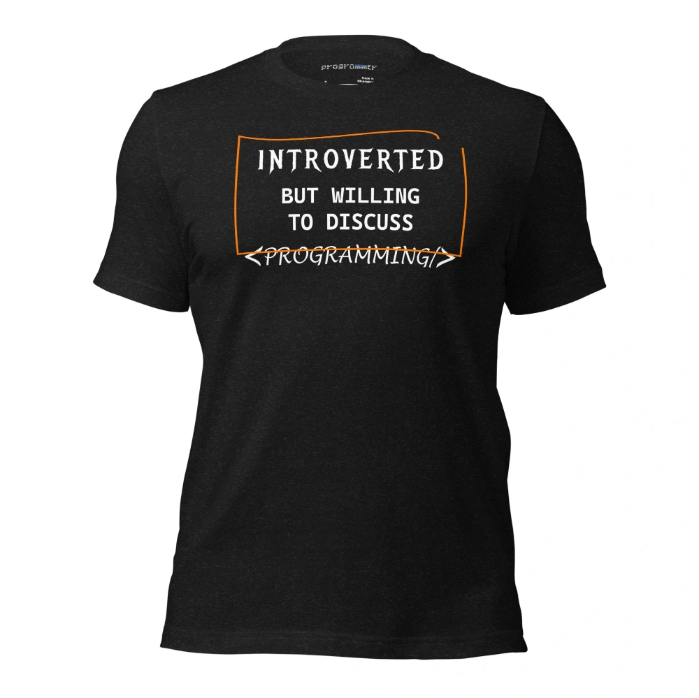 Picture of Introverted But Willing To Discuss Programming Shirt