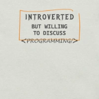 Picture of Introverted But Willing To Discuss Programming Shirt
