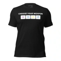 Picture of Choose Your Weapon Shirt