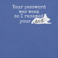 Picture of I Renamed Your Dog Shirt