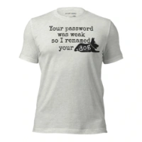 Picture of I Renamed Your Dog Shirt