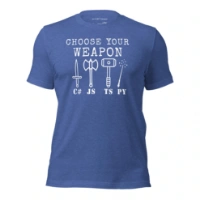 Picture of Choose Your Weapon Shirt