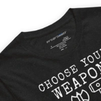 Picture of Choose Your Weapon Shirt