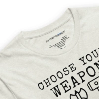 Picture of Choose Your Weapon Shirt