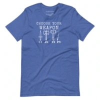 Picture of Choose Your Weapon Shirt