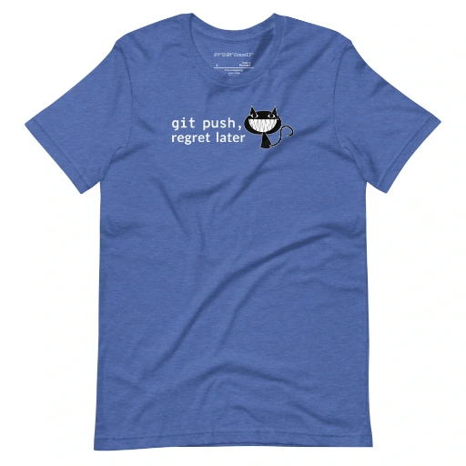 Picture of Git Push Regret Later Shirt