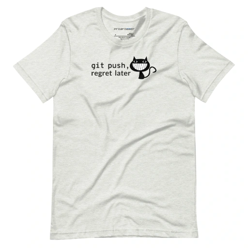 Picture of Git Push Regret Later Shirt