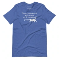 Picture of I Renamed Your Cat Shirt