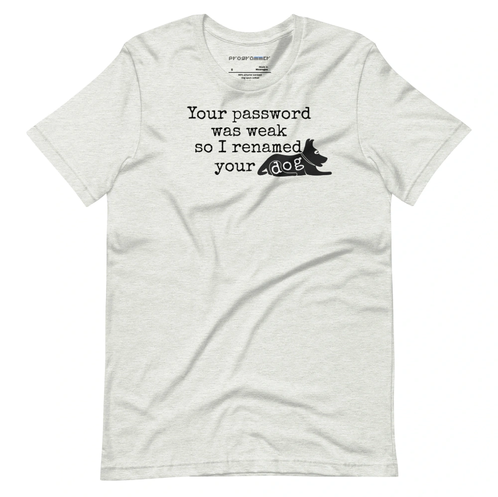 Picture of I Renamed Your Dog Shirt