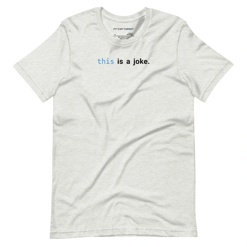 Picture of Javascript This Is A Joke Shirt