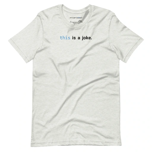 Picture of Javascript This Is A Joke Shirt