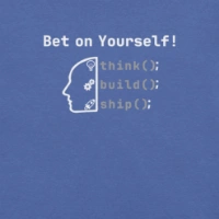 Picture of Bet on Yourself – Think. Build. Ship.