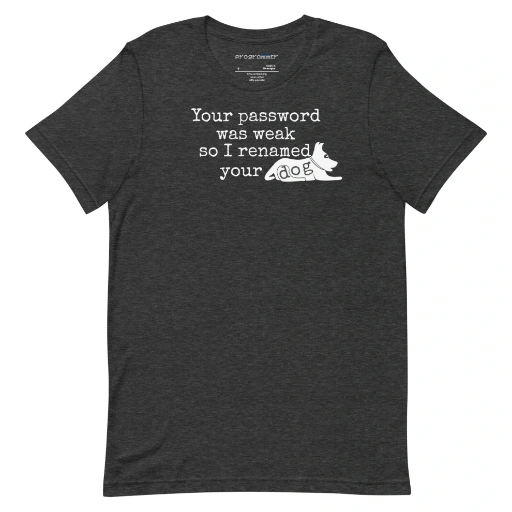 Picture of I Renamed Your Dog Shirt