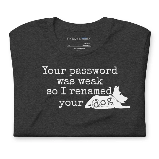 Picture of I Renamed Your Dog Shirt