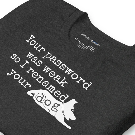 Picture of I Renamed Your Dog Shirt