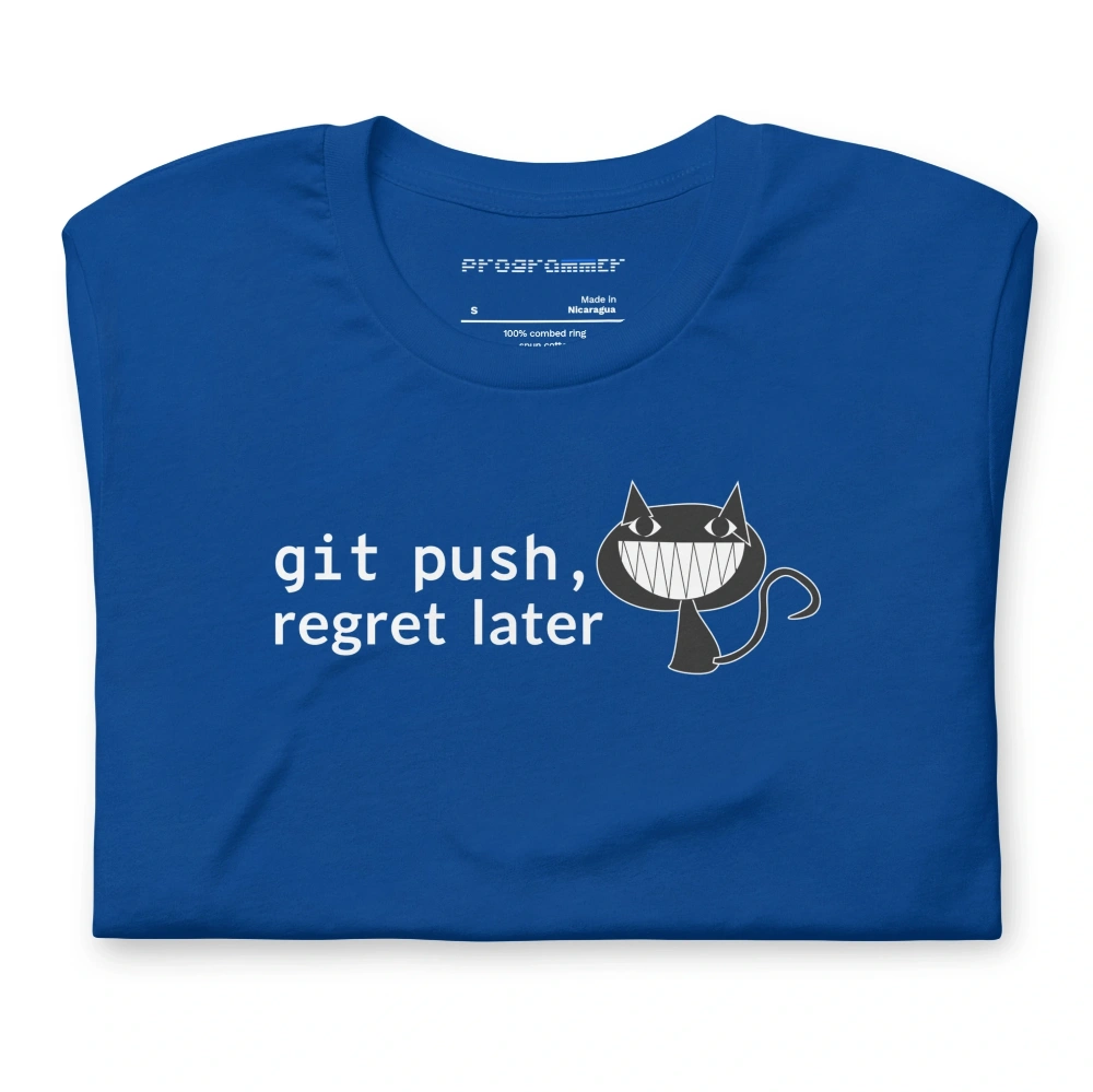 Picture of Git Push Regret Later Shirt