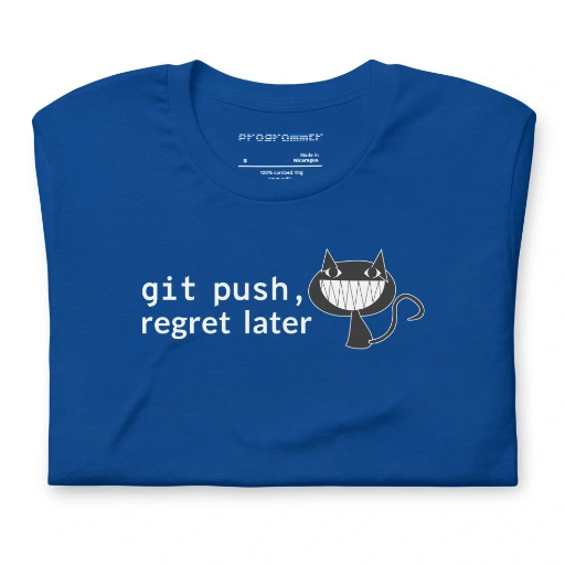 Picture of Git Push Regret Later Shirt