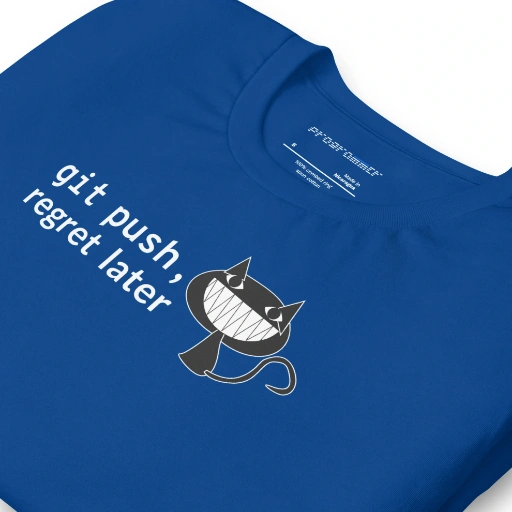 Picture of Git Push Regret Later Shirt