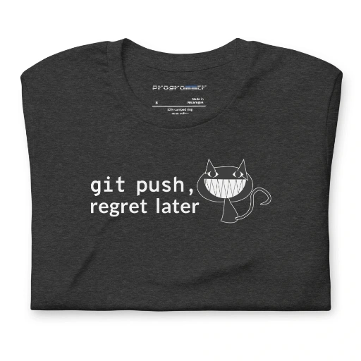 Picture of Git Push Regret Later Shirt