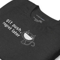 Picture of Git Push Regret Later Shirt