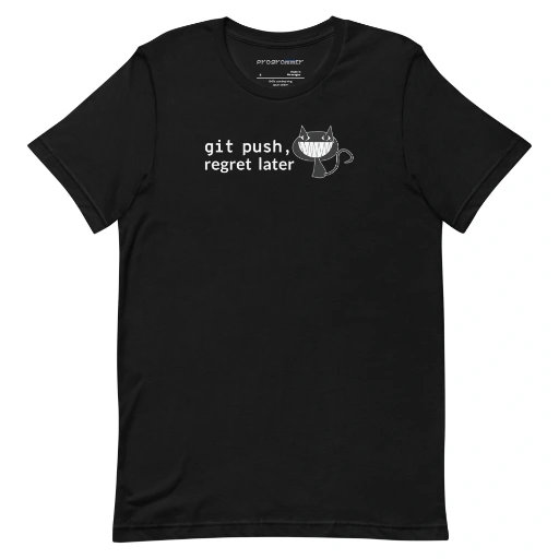 Picture of Git Push Regret Later Shirt