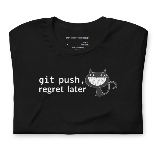 Picture of Git Push Regret Later Shirt