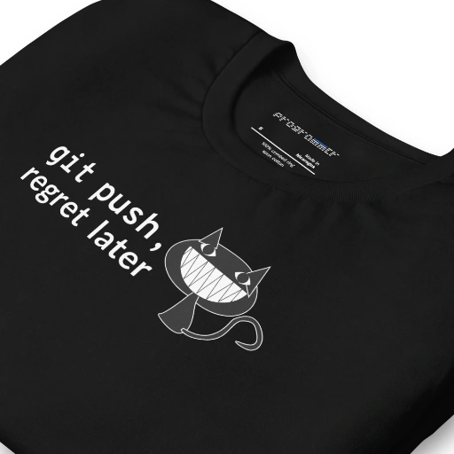 Picture of Git Push Regret Later Shirt