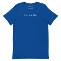Picture of Javascript This Is A Joke Shirt