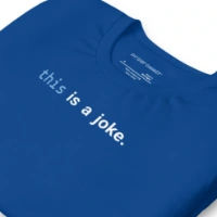 Picture of Javascript This Is A Joke Shirt