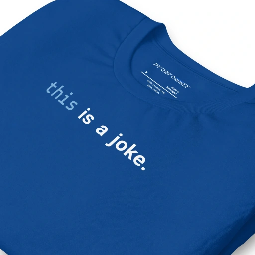 Picture of Javascript This Is A Joke Shirt