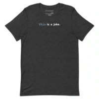 Picture of Javascript This Is A Joke Shirt