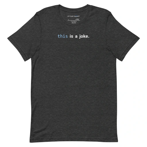 Picture of Javascript This Is A Joke Shirt