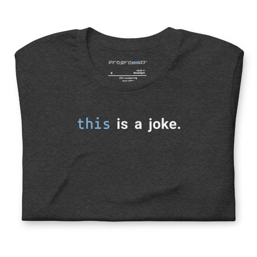 Picture of Javascript This Is A Joke Shirt