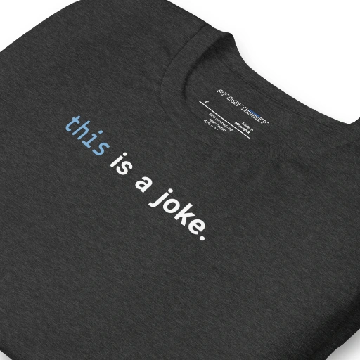 Picture of Javascript This Is A Joke Shirt