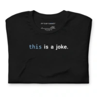 Picture of Javascript This Is A Joke Shirt