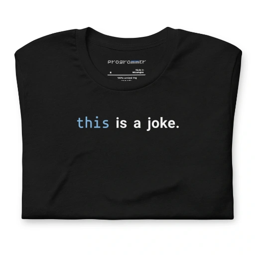 Picture of Javascript This Is A Joke Shirt