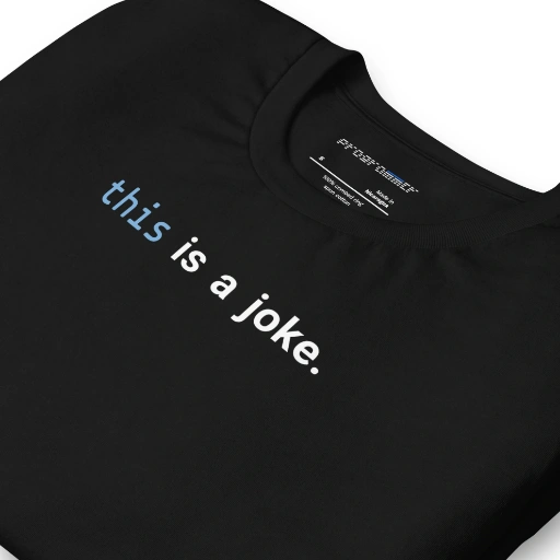 Picture of Javascript This Is A Joke Shirt