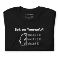 Picture of Bet on Yourself – Think. Build. Ship.