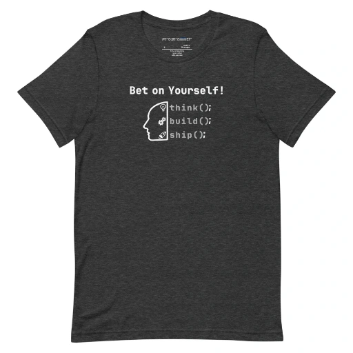 Picture of Bet on Yourself – Think. Build. Ship.
