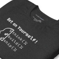 Picture of Bet on Yourself – Think. Build. Ship.