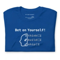 Picture of Bet on Yourself – Think. Build. Ship.