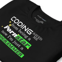 Picture of Coding Saved Me From Being A Pornstar T-shirt